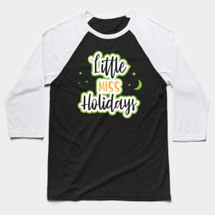 Little Miss Holidays: Sparkles of Joy in Every Moment Baseball T-Shirt